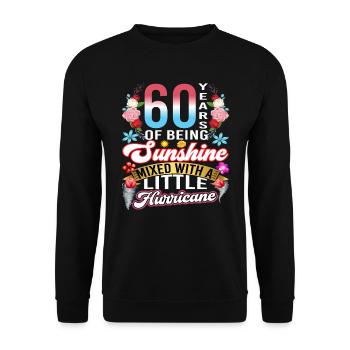 60 Jahre Sonnenschein, Gemischt Mit Einem Kleinen - Unisex Pullover - Schwarz - Vorne - Alina (178cm) & Michal (187cm)