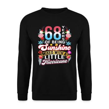 68 years of sunshine mixed with a small - Unisex Sweatshirt - black - Front - Alina (178cm) & Michal (187cm)