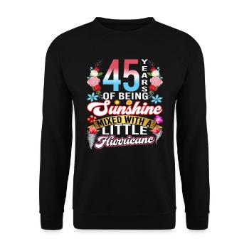 45 years of sunshine mixed with a small - Unisex Sweatshirt - black - Front - Alina (178cm) & Michal (187cm)