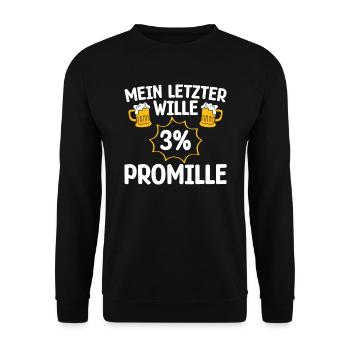 MEIN LETZTER WILLE 3 PROMILLE Bierliebhaber - Unisex Pullover - Schwarz - Vorne - Alina (178cm) & Michal (187cm)