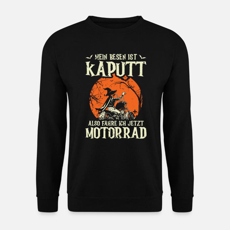 Mein Besen Ist Kaputt Also Fahre Ich Jetzt - Unisex Pullover - Schwarz