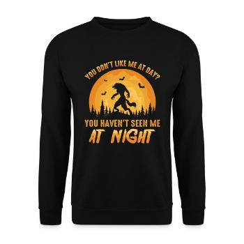 Vous ne m’aimez pas pendant la journée ? Tu m’as eu la nuit - Sweat-shirt Unisexe - noir - Devant - Alina (178cm) & Michal (187cm)