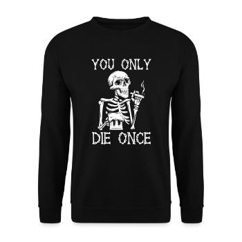 Vous ne mourez qu’une fois fumeur Squelette Halloween - Sweat-shirt Unisexe - noir - Devant - Alina (178cm) & Michal (187cm)