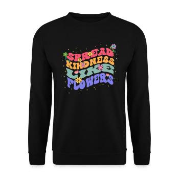 Spreading Kindness Like Flowers Bloom - Unisex Sweatshirt - black - Front - Alina (178cm) & Michal (187cm)