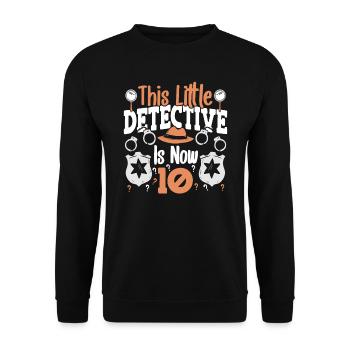 Ce petit détective a maintenant 10, 10 ans - Sweat-shirt Unisexe - noir - Devant - Alina (178cm) & Michal (187cm)