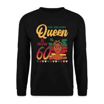 Cette reine de mélanine a maintenant 60 ans, 60 ans - Sweat-shirt Unisexe - noir - Devant - Alina (178cm) & Michal (187cm)