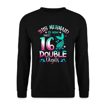 Cette sirène a maintenant 16 ans, à deux chiffres, - Sweat-shirt Unisexe - noir - Devant - Alina (178cm) & Michal (187cm)