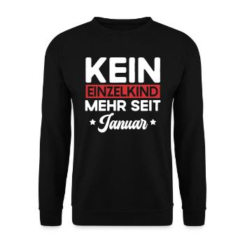 Kein Einzelkind Mehr Seit Januar Große Schwester - Unisex Pullover - Schwarz - Vorne - Alina (178cm) & Michal (187cm)