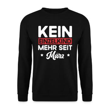 Kein Einzelkind Mehr Seit März Große Schwester - Unisex Pullover - Schwarz - Vorne - Alina (178cm) & Michal (187cm)