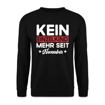 Kein Einzelkind Mehr Seit November Große - Unisex Pullover - Schwarz - Vorne - Alina (178cm) & Michal (187cm)