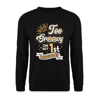 Too Groovy On My 1st Birthday One Year Old Bday - Unisex Sweatshirt - black - Front - Alina (178cm) & Michal (187cm)