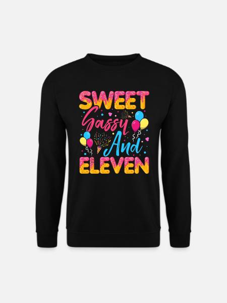 Sweet Sassy And Eleven Sprinkles Delicious - Unisex Sweatshirt - black