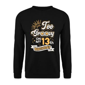 Trop groovy sur mon 13ème anniversaire Treize ans - Sweat-shirt Unisexe - noir - Devant - Alina (178cm) & Michal (187cm)