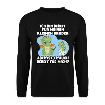 Ich Bin Bereit Für Meinen Kleinen Bruder Aber Ist - Unisex Pullover - Schwarz - Vorne - Alina (178cm) & Michal (187cm)