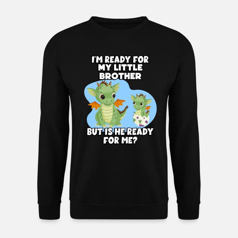 Ich Bin Bereit Für Meinen Kleinen Bruder, Aber - Unisex Pullover - Schwarz