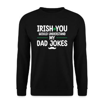 Irish You Would Understand My Dad Jokes Green - Unisex Sweatshirt - black - Front - Alina (178cm) & Michal (187cm)