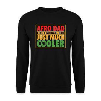 Afro Dad Like A Normal Dad Just Mucher Cooler Black - Sweat-shirt Unisexe - noir - Devant - Alina (178cm) & Michal (187cm)