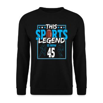Cette légende du sport a maintenant 45 ans, le rugby à XV 45. - Sweat-shirt Unisexe - noir - Devant - Alina (178cm) & Michal (187cm)