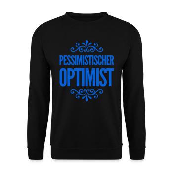 vor dir steht ein pessimistischer Optimist - Unisex Pullover - Schwarz - Vorne - Alina (178cm) & Michal (187cm)