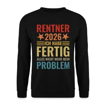 Rentner 2026 Ich habe fertig - Unisex Pullover - Schwarz - Vorne - Alina (178cm) & Michal (187cm)
