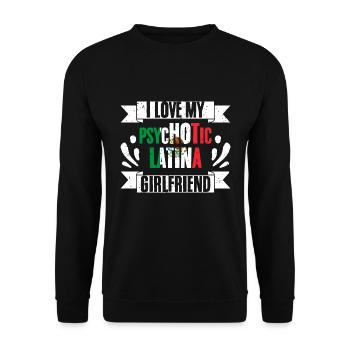 I Love My Psychotic Latina Girlfriend Funny Latin - Unisex Pullover - Schwarz - Vorne - Alina (178cm) & Michal (187cm)