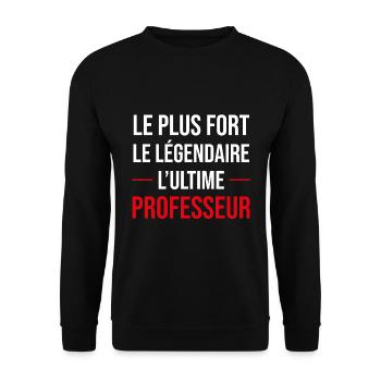 cadeau drôle l'ultime professeur la légende - Sweat-shirt Unisexe - noir - Devant - Alina (178cm) & Michal (187cm)