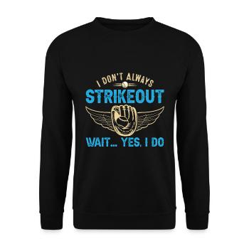 Ich streiche nicht immer Warte ... Ja, ich tue - - Unisex Pullover - Schwarz - Vorne - Alina (178cm) & Michal (187cm)