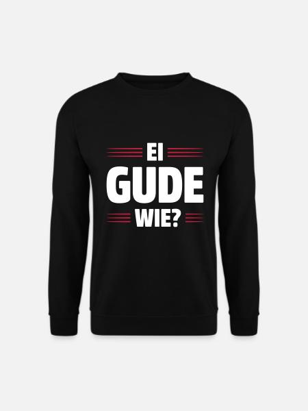 EI GUDE WIE | DIALEKT | HESSISCH BABBELN - Unisex Pullover - Schwarz