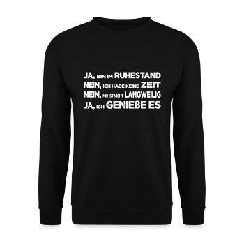 Ja ich bin im Ruhestand Spruch Rentner Geschenk - Unisex Pullover - Schwarz - Vorne - Alina (178cm) & Michal (187cm)