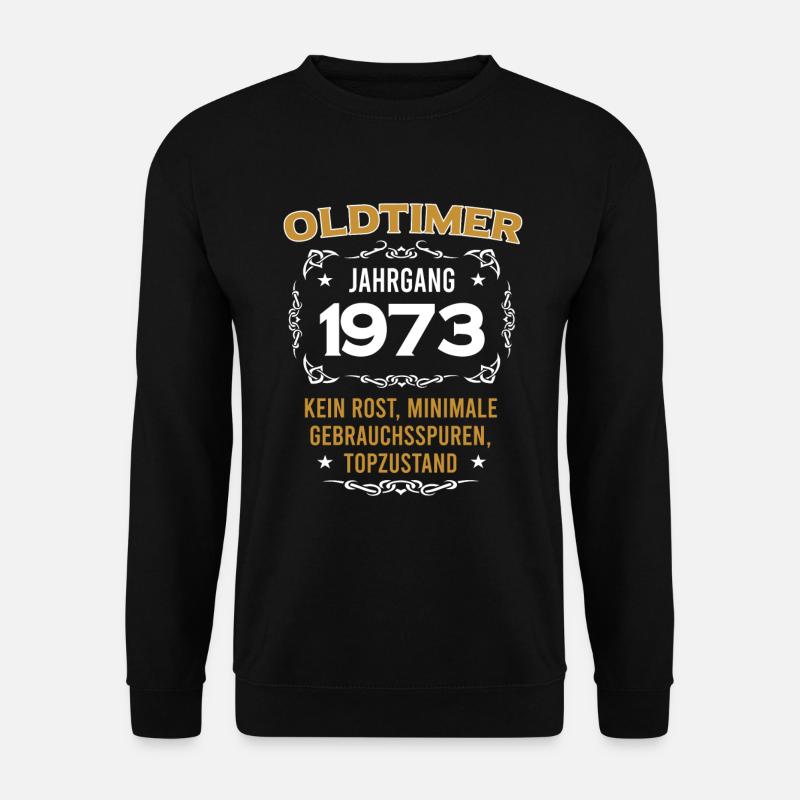 1973 Geboren Oldtimer Jung Geblieben Geburtstag - Unisex Pullover - Schwarz