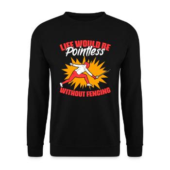 Life would be funny Fencing Sports Humor For - Unisex Sweatshirt - black - Front - Alina (178cm) & Michal (187cm)