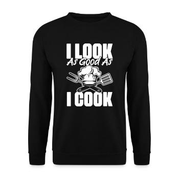 I cook as good as I look Funny - Unisex Sweatshirt - black - Front - Alina (178cm) & Michal (187cm)