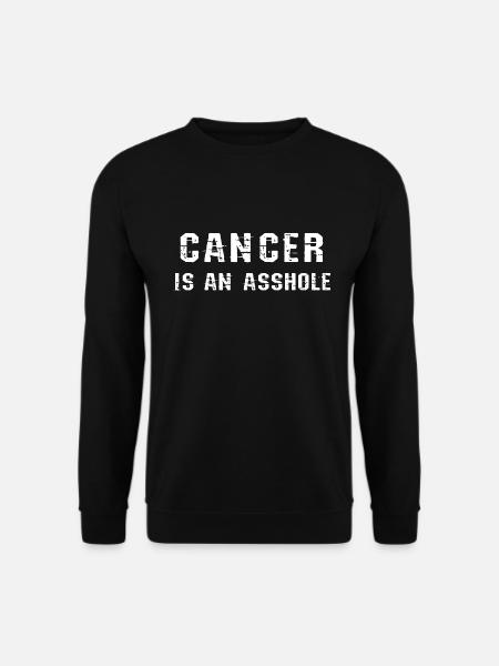 Cancer asshole - Unisex Sweatshirt - black
