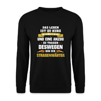 Straßenwärter Leben ist zu kurz für Büroarbeit - Unisex Pullover - Schwarz - Vorne - Alina (178cm) & Michal (187cm)