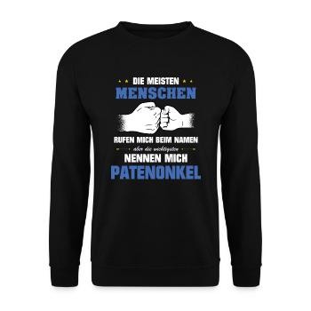 Patenonkel Die meisten nennen mich beim Namen - Unisex Pullover - Schwarz - Vorne - Alina (178cm) & Michal (187cm)
