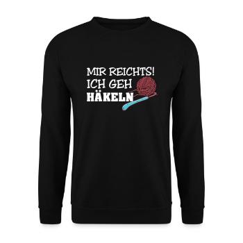 Häkeln Handarbeit Mir reichts ich geh Häkeln - Unisex Pullover - Schwarz - Vorne - Alina (178cm) & Michal (187cm)