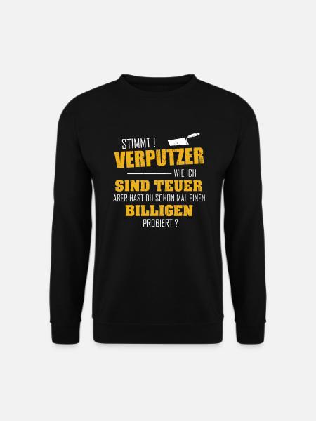 Stuckateur Gute Verputzer sind teuer Geschenk - Unisex Pullover - Schwarz