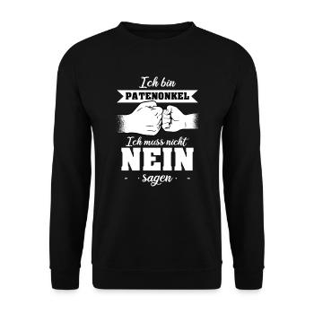 Patenonkel Ich muss nicht Nein sagen Geschenk - Unisex Pullover - Schwarz - Vorne - Alina (178cm) & Michal (187cm)