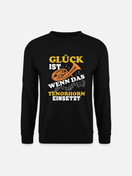 Tenorhorn Glück ist, wenn das Tenorhorn einsetzt - Unisex Pullover - Schwarz