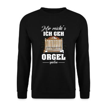 Orgelspieler Mir reichts ich geh Orgel üben - Unisex Pullover - Schwarz - Vorne - Alina (178cm) & Michal (187cm)