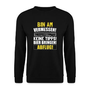 Vermesser Brauch keine Tipps! Bier bringen! Abflug - Unisex Pullover - Schwarz - Vorne - Alina (178cm) & Michal (187cm)