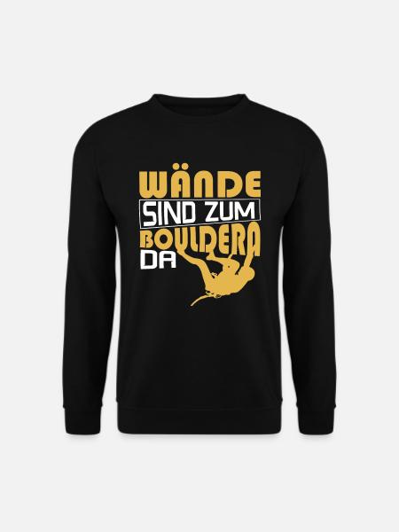 Bouldern Klettern Wände sind zum Bouldern da - Unisex Pullover - Schwarz