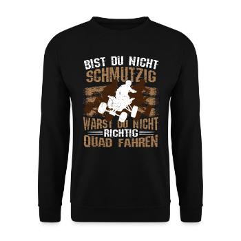 Quad Bist du nicht schmutzig warst du nicht fahren - Unisex Pullover - Schwarz - Vorne - Alina (178cm) & Michal (187cm)