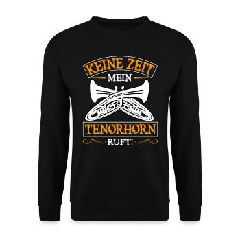 Tenorhorn Keine Zeit mein Tenorhorn ruft mich - Unisex Pullover - Schwarz - Vorne - Alina (178cm) & Michal (187cm)