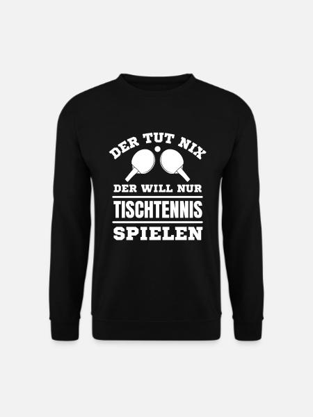 Tischtennis lustiger Spruch - Unisex Pullover - Schwarz