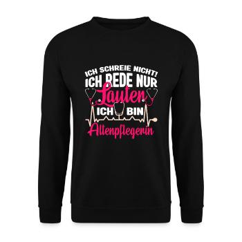 Pflegerin Altenpflege Ich schreie nicht - Unisex Pullover - Schwarz - Vorne - Alina (178cm) & Michal (187cm)