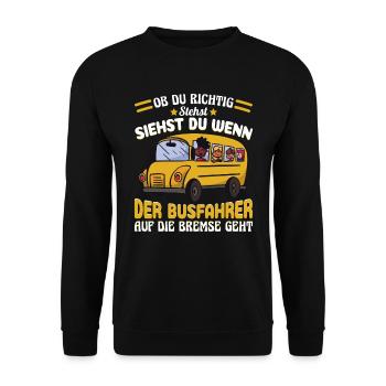 Busfahrer Busfahren Bus Ob du richtig stehst - Unisex Pullover - Schwarz - Vorne - Alina (178cm) & Michal (187cm)