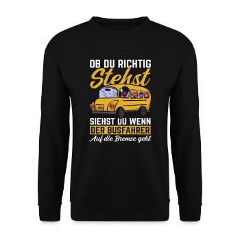Busfahrer Busfahren Bus Ob du richtig stehst - Unisex Pullover - Schwarz - Vorne - Alina (178cm) & Michal (187cm)