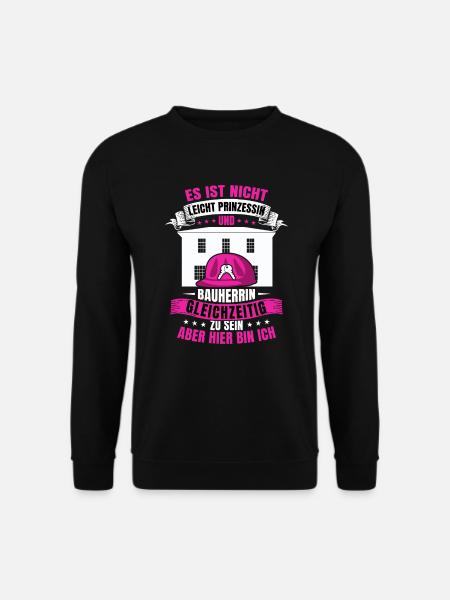 Bauherrin Prinzessin Hausbau Baustelle - Unisex Pullover - Schwarz