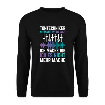 Tonmeister Tontechniker Niemand weiß was ich mache - Unisex Pullover - Schwarz - Vorne - Alina (178cm) & Michal (187cm)
